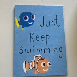 Just keep swimming Nemo painting